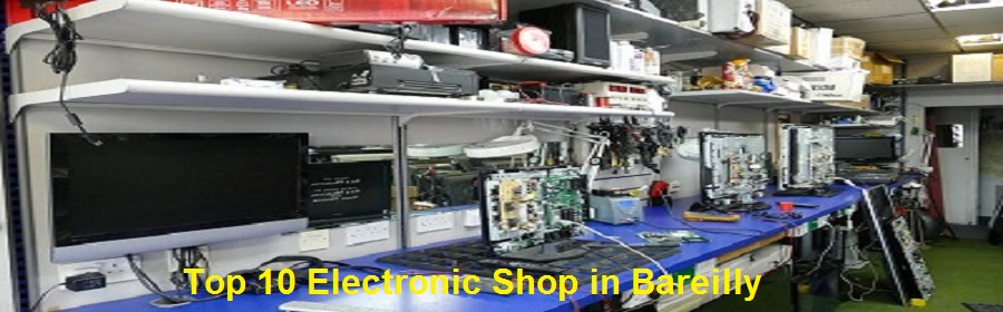 Top 10 Electronic Shop in Bareilly